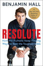 Resolute: How We Humans Keep Finding Ways to Beat the Toughest Odds