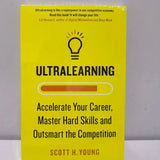 Ultralearning – Accelerate Your Career by Scott H. Young